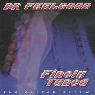 Dr. Feelgood - Finely Tuned: The Guitar Album (CD, Comp, Mono, RM)