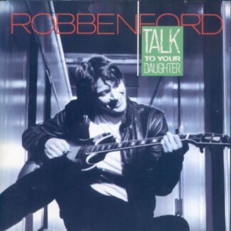 Robben Ford - Talk To Your Daughter (CD, Album)