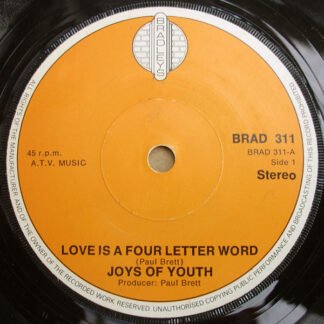 Joys Of Youth - Love Is A Four Letter Word (7")