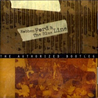 Robben Ford & The Blue Line - The  Authorized Bootleg (CD, Album)