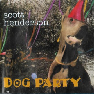 Scott Henderson (2) - Dog Party (CD, Album)