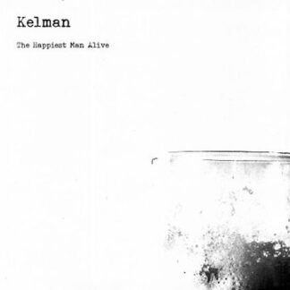 Kelman - The Happiest Man Alive (7")