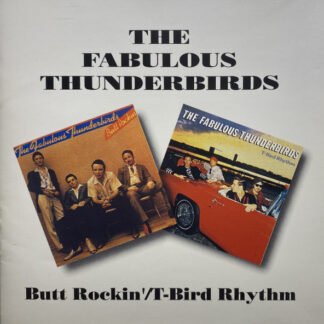 The Fabulous Thunderbirds - Butt Rockin' / T-Bird Rhythm (CD, Comp, RM)