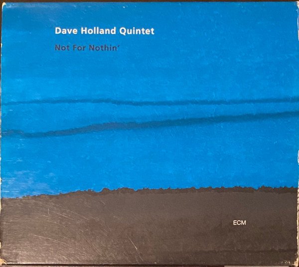 Dave Holland Quintet - Not For Nothin' (CD, Album)