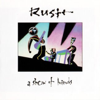 Rush - A Show Of Hands (CD, Album, RE, RM, PMD)