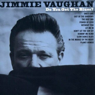 Jimmie Vaughan - Do You Get The Blues? (CD, Album)