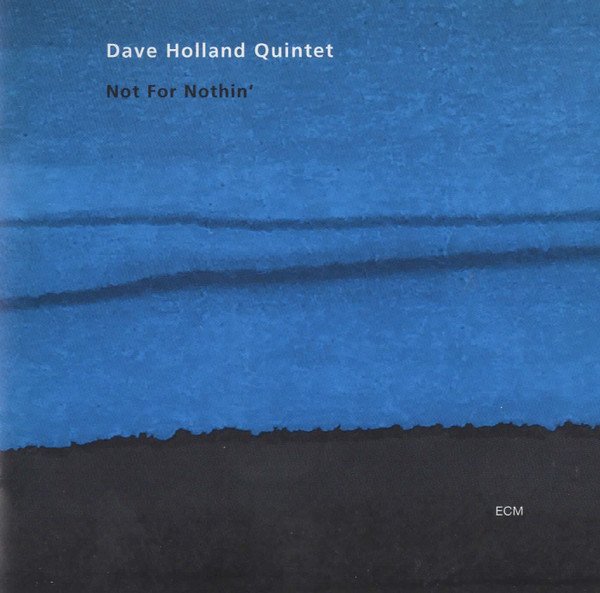Dave Holland Quintet - Not For Nothin' (CD, Album) - Image 3