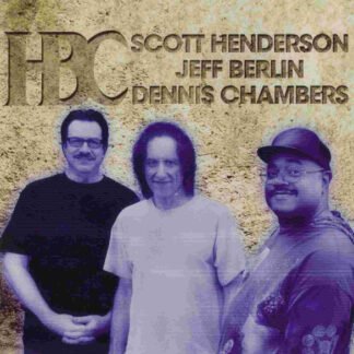 HBC (3), Scott Henderson (2), Jeff Berlin, Dennis Chambers - HBC (CD, Album)