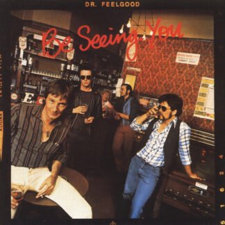 Dr. Feelgood - Be Seeing You (CD, Album, RE)