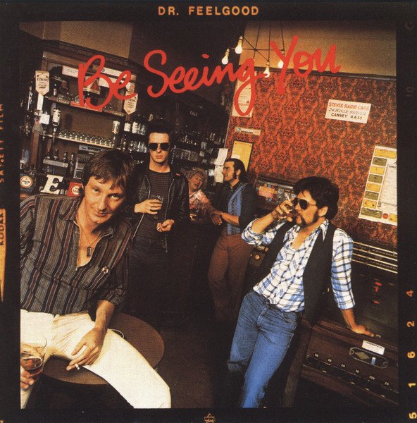 Dr. Feelgood - Be Seeing You (CD, Album, RE)