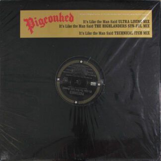 Pigeonhed - It's Like The Man Said (Remix) (12")
