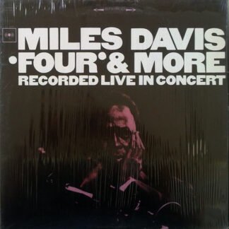 Miles Davis - 'Four' & More - Recorded Live In Concert (LP, Album, RE)