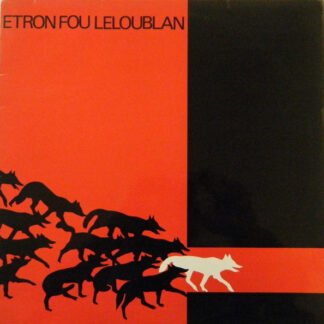 Etron Fou Leloublan - Les Sillons De La Terre (LP, Album, RE)