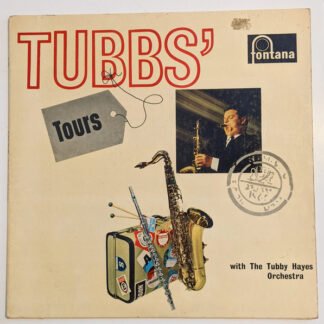 The Tubby Hayes Orchestra - Tubbs' Tours  (LP, Album, Mono)