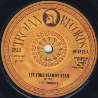 The Pioneers - Let Your Yeah Be Yeah (7", Single)