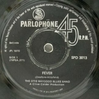 The Otis Waygood Blues Band* - Fever / You're Late Miss Kate (7")