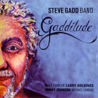 Steve Gadd Band - Gadditude (CD, Album)