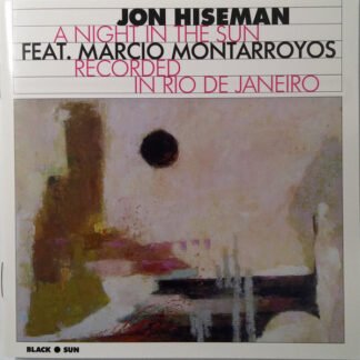 Jon Hiseman Feat. Marcio Montarroyos - A Night In The Sun - Recorded In Rio De Janeiro (CD, Album, RE, RM)