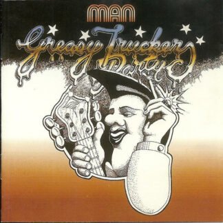 Man - Greasy Truckers Party (CD, Album)