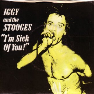 Iggy And The Stooges* - I'm Sick Of You! (7", EP, Red)