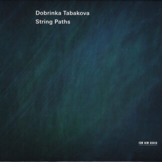 Dobrinka Tabakova - String Paths (CD, Album)