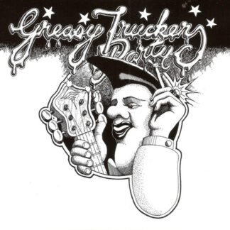 Various - Greasy Truckers Party (3xCD, Album, RE, RM, Rem)