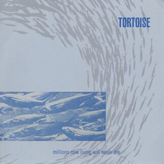 Tortoise - Millions Now Living Will Never Die (LP, Album)