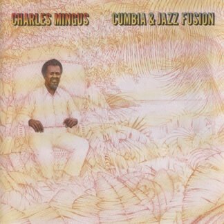 Charles Mingus - Cumbia & Jazz Fusion (CD, Album, RE, RM)