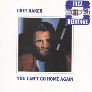 Chet Baker - You Can't Go Home Again (CD, Album, RE)