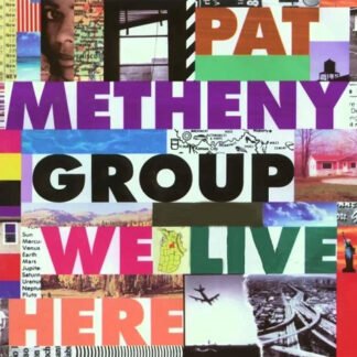 Pat Metheny Group - We Live Here (CD, Album)