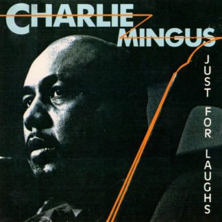Charles Mingus - Just For Laughs (CD, Album)