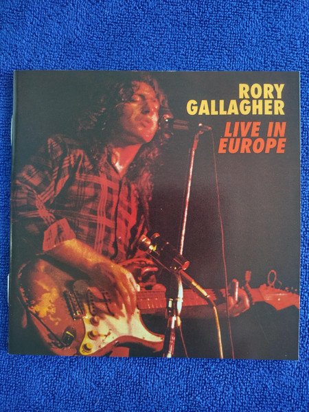 Rory Gallagher - Live In Europe (CD, Album, RE, RM)