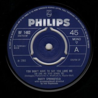 Dusty Springfield - You Don't Have To Say You Love Me (7", Single, Mono, 3-P)