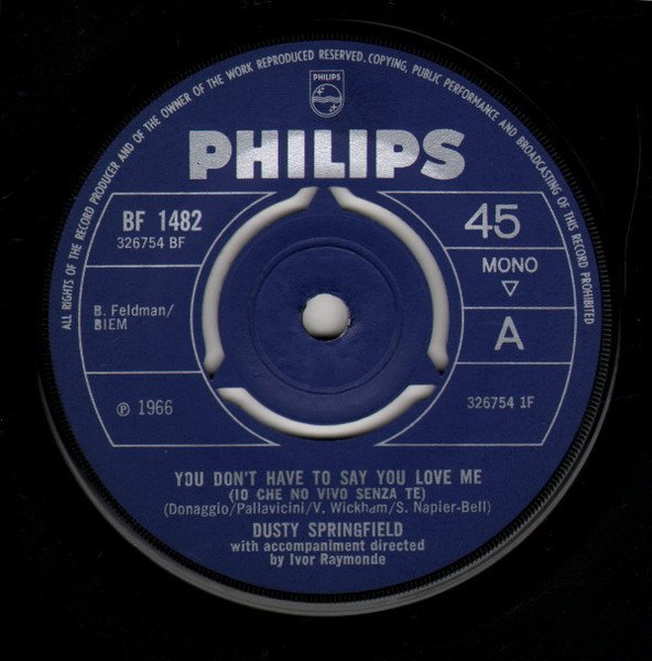 Dusty Springfield - You Don't Have To Say You Love Me (7", Single, Mono, 3-P)