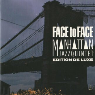 Manhattan Jazz Quintet - Face To Face, Edition De Luxe (CD, Album)