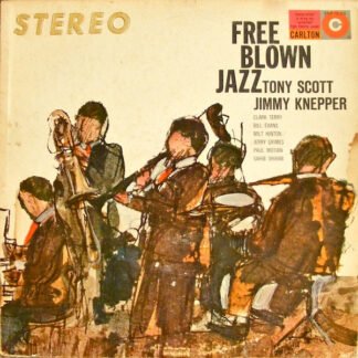 Tony Scott (2)  /  Jimmy Knepper - Free Blown Jazz (LP, Album, Dee)