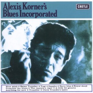 Alexis Korner's Blues Incorporated* - Alexis Korner's Blues Incorporated (CD, Album, RE, RM)