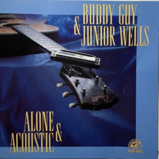 Buddy Guy & Junior Wells - Alone & Acoustic (CD, Album)