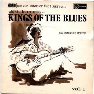Gus Cannon's Jug Stompers* - Alexis Korner Presents Kings Of The Blues Vol. 1 (7", EP, Comp, Mono)
