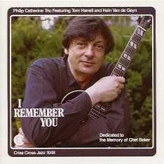 Philip Catherine Trio Featuring Tom Harrell And Hein Van de Geyn - I Remember You (CD, Album)
