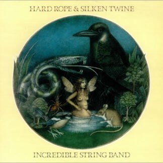 The Incredible String Band - Hard Rope & Silken Twine (CD, Album, RE)