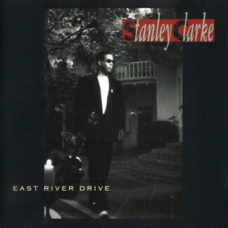 Stanley Clarke - East River Drive (CD, Album)