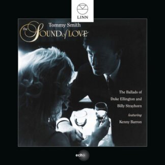 Tommy Smith - The Sound Of Love (The Ballads Of Duke Ellington And Billy Strayhorn) (CD, Album, RE)