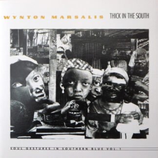 Wynton Marsalis - Thick In The South (Soul Gestures In Southern Blue, Vol. 1) (CD, Album)