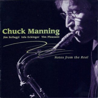 Chuck Manning - Notes From The Real (CD, Album)