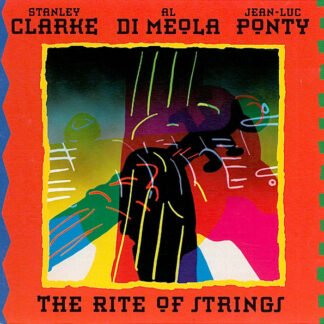 Stanley Clarke, Al Di Meola, Jean-Luc Ponty - The Rite Of Strings (CD, Album)