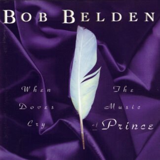 Bob Belden - When Doves Cry (The Music Of Prince) (CD, Album)