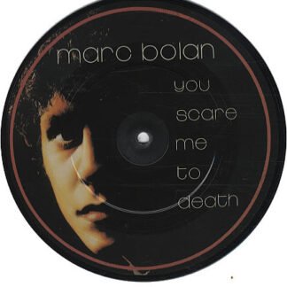 Marc Bolan - You Scare Me To Death (7", Pic)