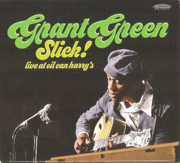 Grant Green - Slick! - Live at Oil Can Harry’s (CD, Album) - Image 2