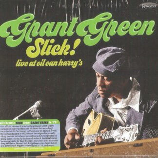 Grant Green - Slick! - Live at Oil Can Harry’s (CD, Album)